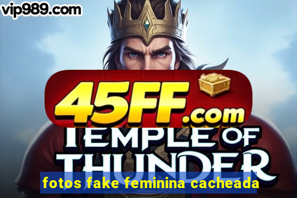 fotos fake feminina cacheada